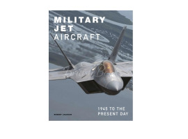 Книга Военные реактивные самолеты: с 1945 года по настоящее время