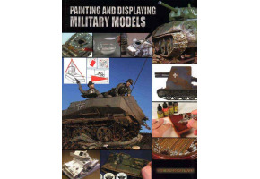 Painting & Displaying Military Models Volume 1.Spanish Way